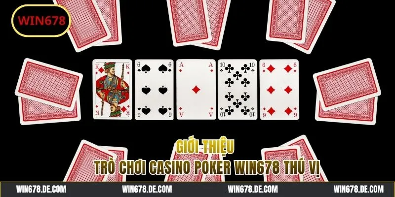 Giới thiệu tựa game Poker WIN678 cực hấp dẫn
