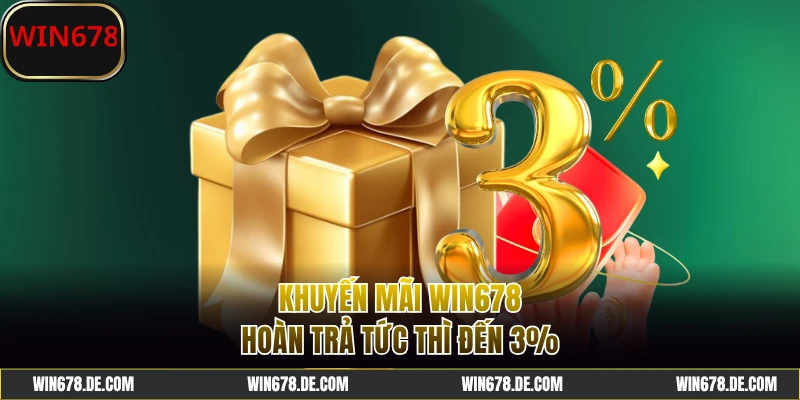 Khuyến mãi WIN678 hoàn cược vô tận